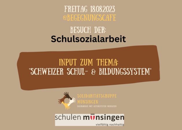 Input “Schweizer Schul- & Bildungssystem”- Besuch der Schulsozialarbeit